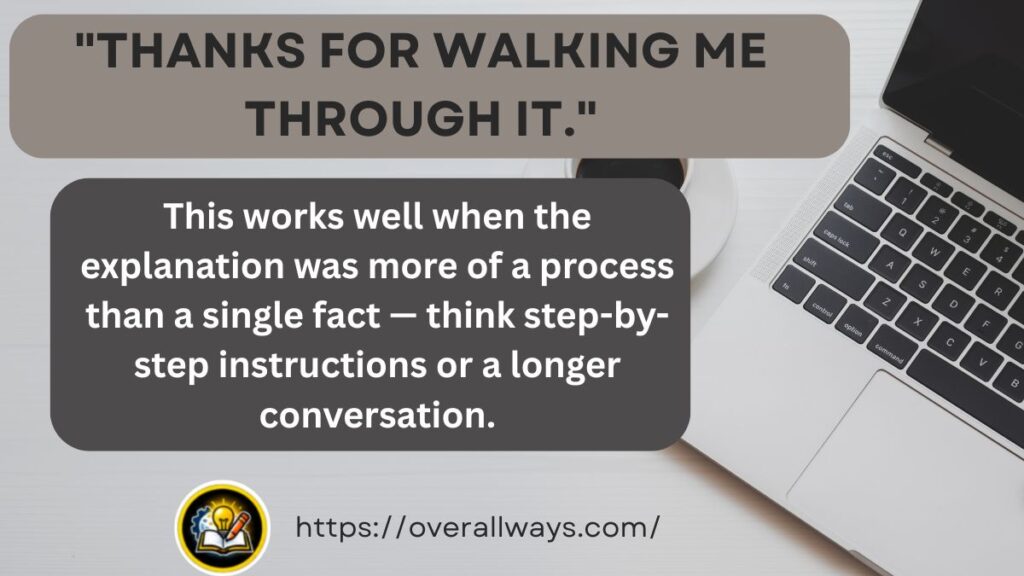 "Thanks for walking me through it."