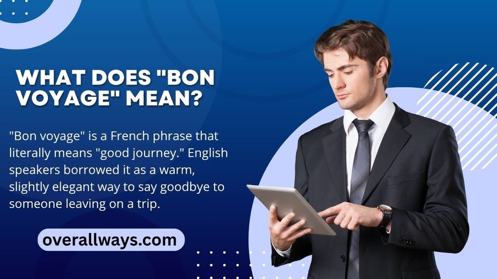 What Does "Bon Voyage" Mean?