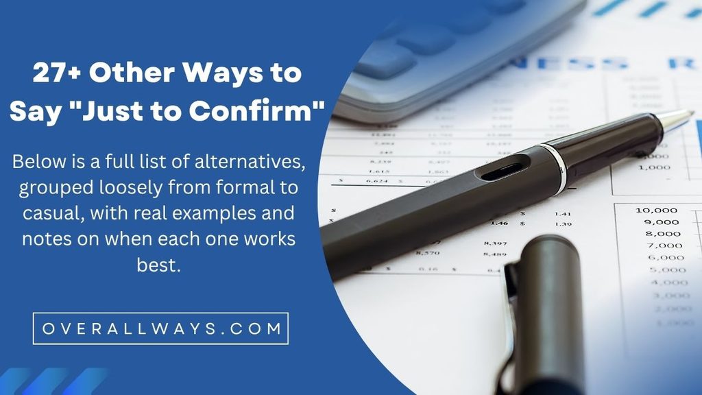 27+ Other Ways to Say "Just to Confirm"
