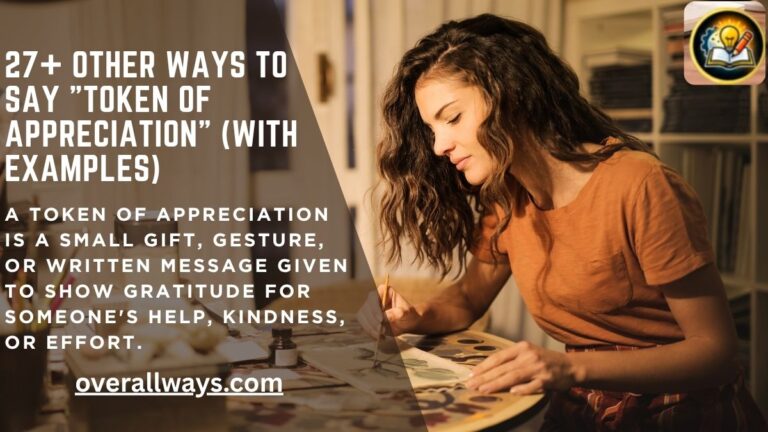 27+ Other Ways to Say "Token of Appreciation" (With Examples)