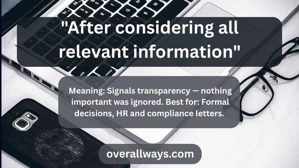 "After considering all relevant information"