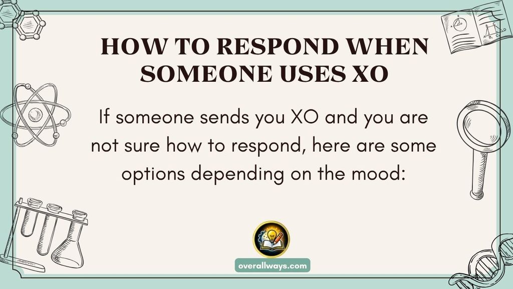 How to Respond When Someone Uses XO