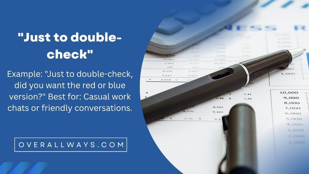 "Just to double-check"