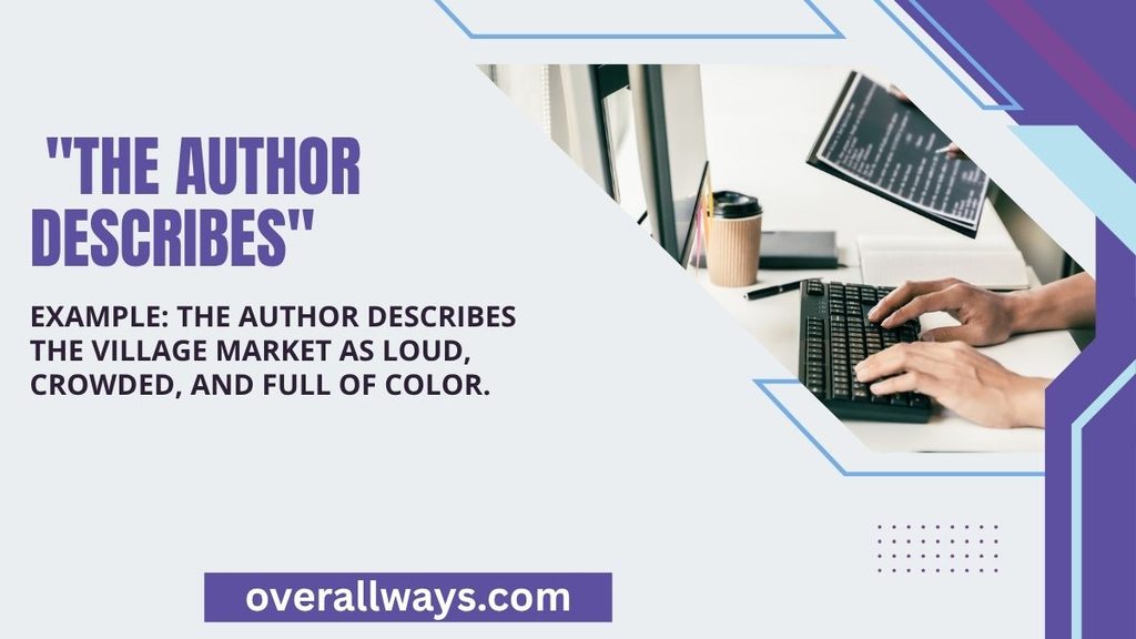  "The author describes"