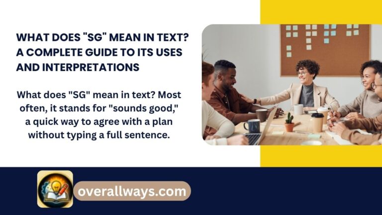 What Does "SG" Mean in Text? A Complete Guide to Its Uses and Interpretations