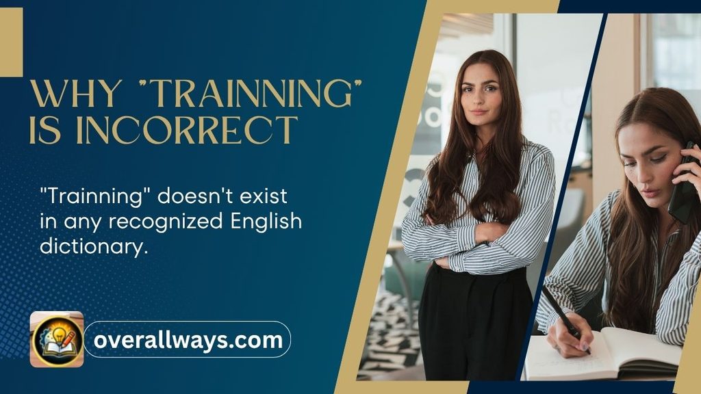 Why "Trainning" Is Incorrect