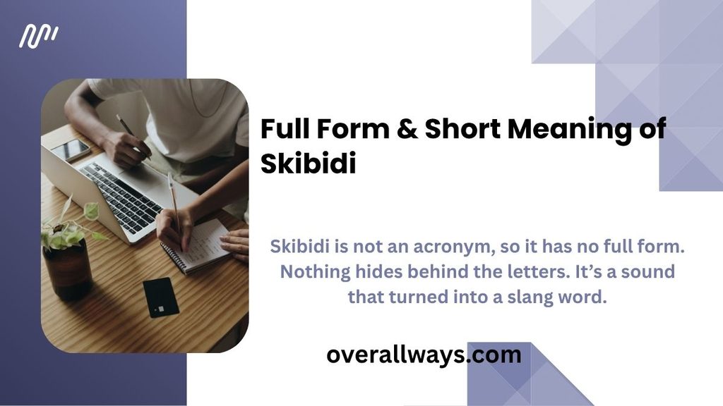 Full Form & Short Meaning of Skibidi